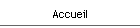 Accueil